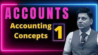 Accounting Concepts: Basics of Accounting I CA I CMA I CS I Accountants