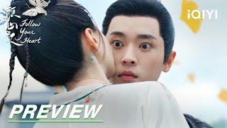 EP31 Preview | Follow your heart 颜心记 | iQIYI