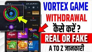 Vortex Game Real Or Fake|Review|Vortex Withdrawal|Vortex Game Kaise Khele|Vortex Paise Kaise Kamaye|