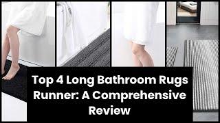 【LONG BATHROOM RUGS RUNNER】Top 4 Long Bathroom Rugs Runner: A Comprehensive Review 