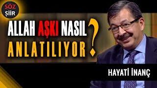 Allah aşkı nasıl anlatılıyor - Hayati İnanç