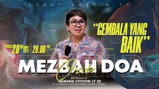 MEZBAH DOA ONSITE- 20 OKTOBER 24 - PK.20.00 WIB "GEMBALA YANG BAIK" - PS. DEBBY BASJIR