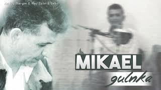 Mikael - Le Paş Mergim & Wey Zalim & Sebrî