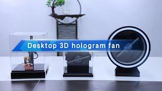 Comparison of Three Desktop 3D Hologram Fans | Choose the Hologram Display That Suits You Best