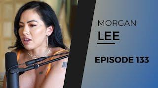 MORGAN LEE | EP. 133 (After Dark)