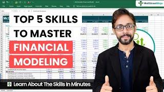 Top 5 Skills To Master Financial Modeling (By ex-JPMorgan Analyst)