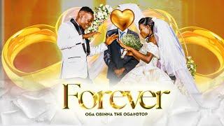 FOREVER  - Oga@DTop (Official Music Video)