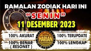 RAMALAN ZODIAK HARI INI SENIN | 11 DESEMBER 2023 LENGKAP DAN AKURAT