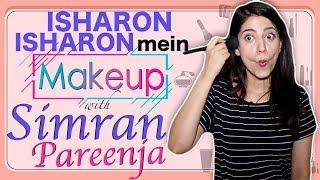 Simran Pareenja | MakeUp Segment | Isharon Isharon Mein | Telly Chaska