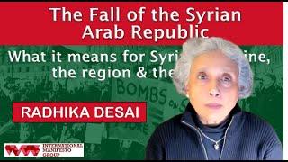 The Fall of the Syrian Arab Republic: Radhika Desai