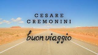 Cesare Cremonini - Buon Viaggio [Share The Love] (Testo | Lyric Video)