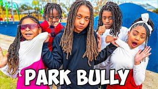 THE PARK BULLY IS BACK!  WHAT HAPPENS NEXT IS SHOCKING! (EP.3)  #parkbully #lanilovetv