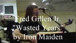 Fred Gillen "Wasted Years"