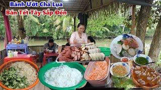 Quán Lá Ra Mắt Tết Tây Món Mới | Bánh Ướt Mặn Chả Lụa Nem Chua | Bán Cho Bà Con Ăn Sáng/ #NSĐQ