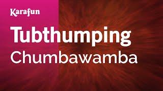 Tubthumping - Chumbawamba | Karaoke Version | KaraFun