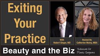 Exiting Your Practice with Robert Singer, MD