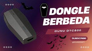 DAP Dibawah 1 Juta , Dongle TOTL 1 Jutaan - REVIEW DONGLE DUNU DTC800