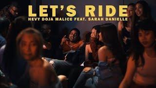 Let's Ride - Hevy Doja Malice feat. Sarah Danielle