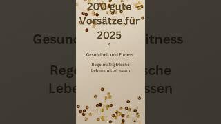 200 gute Vorsätze für 2025 #sprüche #weisheiten #wissen #2025 #4