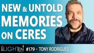 179: CERES - New & Untold Memories with Tony Rodrigues | The enLIGHTenUP Podcast