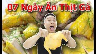 Thử Thách 7 Ngày Chỉ Ăn Thịt Gà - Nguyễn Đức Nam