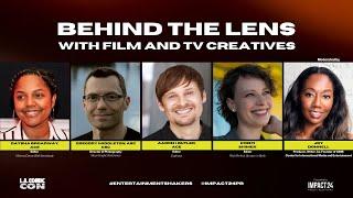 Behind The Lens with Film and TV Creatives | Los Angeles Comic Con 2022