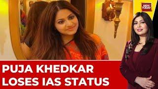 UPSC Cancels Puja Khedkar's Candidature| Axe Finally Falls On IAS Fraud | India Today