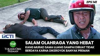 PERTEMPURAN HEBAT! Kang Murad Sama Ujang Dibikin Tumbang - TUKANG OJEK PREMAN EPS 141 (2/2)