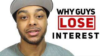 3 reasons he lost interest | why guys lose interest