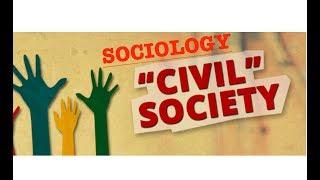 Sociology for UPSC : CIVIL SOCIETY - Lecture 42