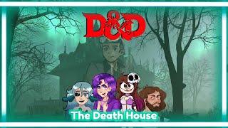 The Death House - DnD Campaign #1