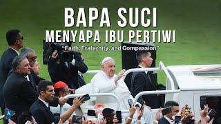 Paus Fransiskus, Sang Bapa Suci Menyapa Bumi Pertiwi