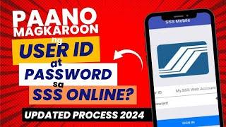 PAANO MAGKAROON NG USER ID AT PASSWORD SA SSS? | Updated Process 2024