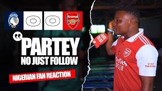 ATALANTA 0-0 ARSENAL ( Godfrey - NIGERIAN FAN REACTION ) - CHAMPIONS LEAGUE HIGHLIGHTS 2024-2025