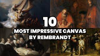 The 10 most IMPRESSIVE CANVAS by REMBRANDT (2025)