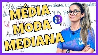 MÉDIA, MODA E MEDIANA | MEDIDAS DE TENDÊNCIA CENTRAL   \Prof. Gis/