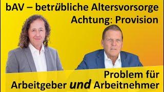 bAV – betrübliche Altersvorsorge – Provision: ein Problem für Arbeitgeber UND Arbeitnehmer