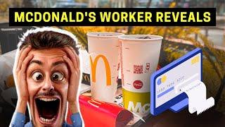 You should know what McDonald's Worker Reveals