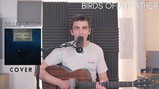 BIRDS OF A FEATHER  - Billie Eilish (Cover)