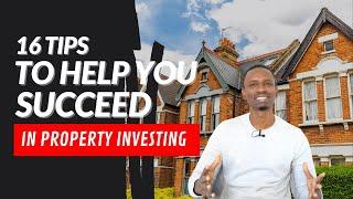 16 Hints and Tips to Help You Succeed in Property Investing