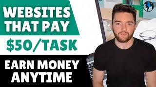 16 Legit Websites That Pay You $50 per Task 2024