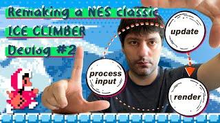 Remaking the "Ice Climber" (NES) - Implementing the Game Loop - Devlog #2