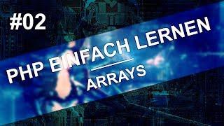 PHP EINFACH LERNEN - #02 Arrays | {{ MSDev }}