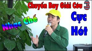 Chuyến bay giải cứu 3 | Những bài nhạc chế hot nhất về chuyến bay giải cứu