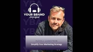 Simplify Your Marketing Strategy with Russell Lundstrom's Step-by-Step Formula