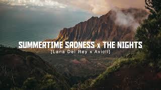 Summertime Sadness x The Nights (Lana Del Rey, Avicii) [Replica Mashup]
