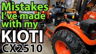 Mistakes I've made with my Kioti CX2510 Tractor