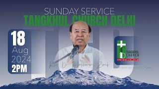 18th Aug 2024 | TCD Sunday Worship Service | Rev. Dr. Mathanmi Zimik Senior Pastor TCD