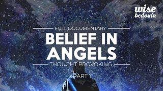 ► Belief In Angels - Part 1 (Documentary)