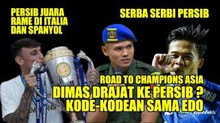 DIMAS DRAJAT KE PERSIB ? KODE KODEAN SAMA EDO FERBRIANSYAH ? HALO PAK GLEN ROAD TO CHAMPIONS ASIA